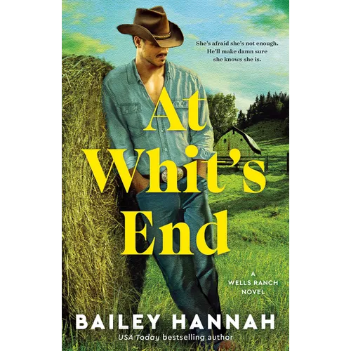 At Whit's End: A Wells Ranch Novel - Paperback