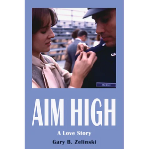 Aim High: A Love Story - Paperback