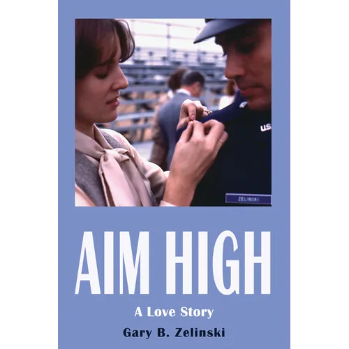 Aim High: A Love Story - Paperback