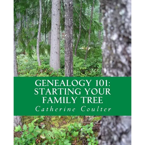 Genealogy 101: Starting Your Family Tree - Paperback