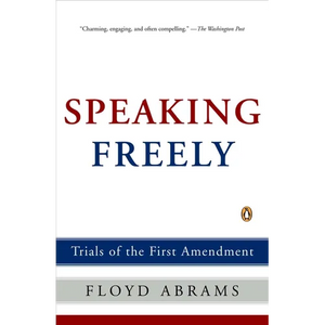 Speaking Freely: Trials of the First Amendment - Paperback