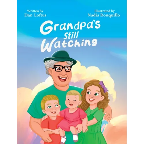 Grandpa's Still Watching - Hardcover