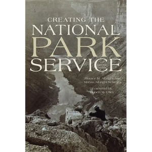 Creating the National Park Service: The Missing Years - Paperback