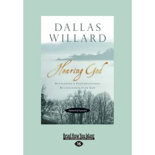 Hearing God, Updated and Expanded: Developing a Conversational Relationship with God (Large Print 16pt) - Paperback