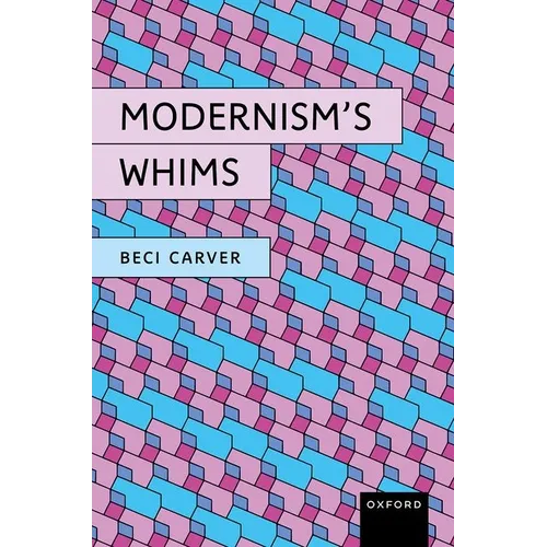 Modernism's Whims - Hardcover