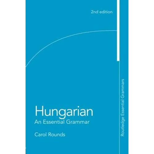 Hungarian: An Essential Grammar - Paperback