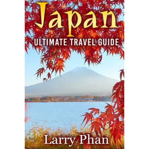 Japan: Ultimate Travel Guide to the Wonderful Destination. All you need to know to get the best experience on your travel to - Paperback