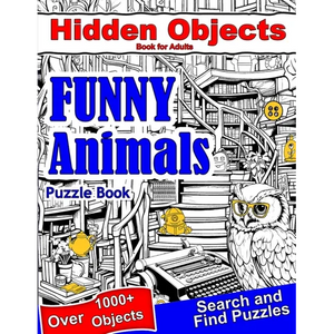 Hidden Objects Book for Adults Funny Animals: Find Hidden Object Search and Find Picture Puzzles - Paperback