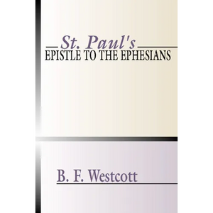 St. Paul's Epistle to the Ephesians - Paperback