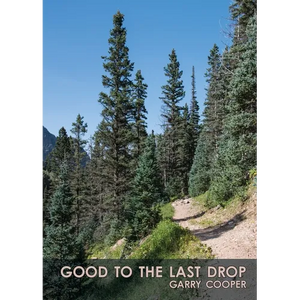 Good to the Last Drop: Living in Mortality's Shadow - Paperback