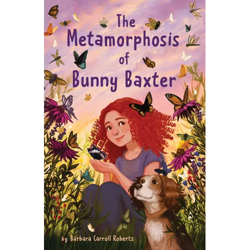 The Metamorphosis of Bunny Baxter - Hardcover