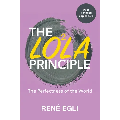 The LOLA Principle: The Perfectness of the World - Paperback