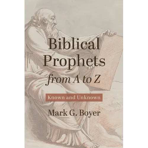 Biblical Prophets from A to Z - Paperback