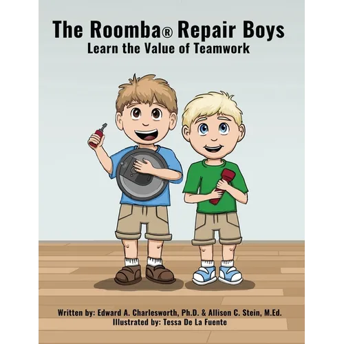 The Roomba Repair Boys: Learn the Value of Teamwork - Paperback