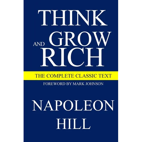 Think and Grow Rich: The Complete Classic Text - Paperback