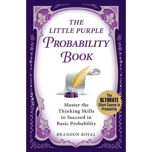 The Little Purple Probability Book: Master the Thinking Skills to Succeed in Basic Probability - Paperback