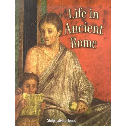 Life in Ancient Rome - Paperback