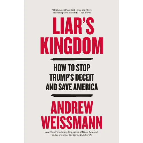 Liar's Kingdom: How to Stop Trump's Deceit and Save America - Hardcover
