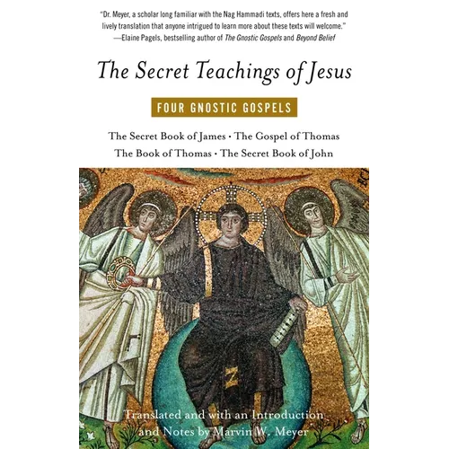 The Secret Teachings of Jesus: Four Gnostic Gospels - Paperback