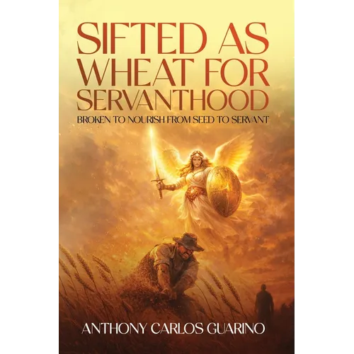 Sifted as Wheat for Servanthood - Paperback