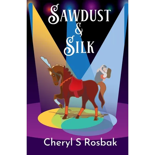 Sawdust & Silk - Paperback