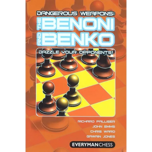 Dangerous Weapons: The Benoni and Benko - Paperback