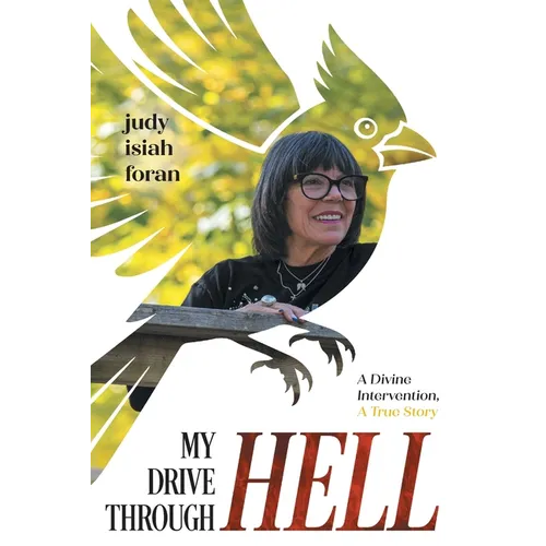 My Drive Through Hell: A Divine Intervention, A True Story - Paperback