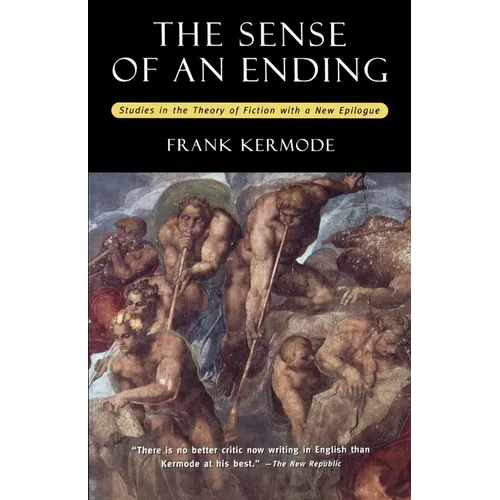 The Sense of an Ending: Studies in the Theory of Fiction with a New Epilogue - Paperback