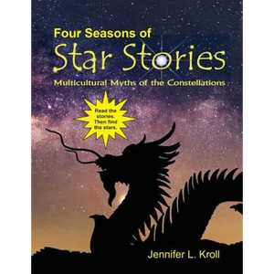Four Seasons of Star Stories: Multicultural Myths of the Constellations - Paperback