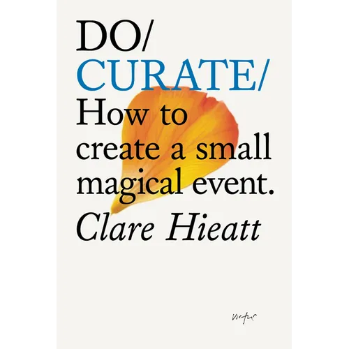 Do Curate: How to Create a Small Magical Event - Paperback