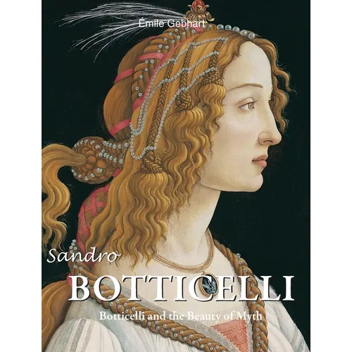 Sandro Botticelli: Botticelli and the Beauty of Myth - Hardcover