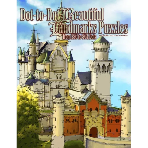 Dot-to-Dot Beautiful Landmarks: Puzzles from 386 to 864 Dots - Paperback