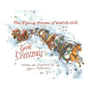 The Flying Horses of Watch Hill Save Christmas - Paperback