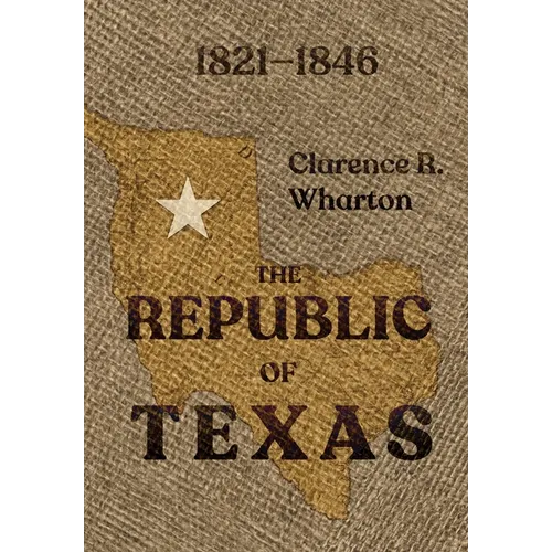Wharton's Republic of Texas - Hardcover