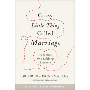 Crazy Little Thing Called Marriage: 12 Secrets for a Lifelong Romance - Paperback
