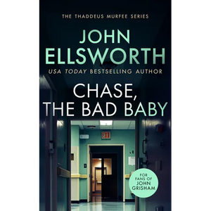 Chase, the Bad Baby: A Page-Turning Legal Thriller - Paperback
