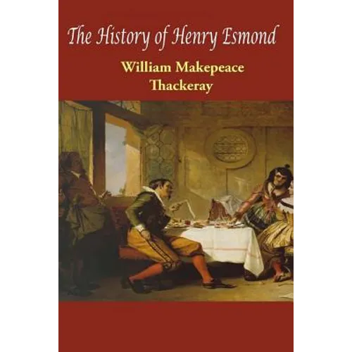 The History of Henry Esmond - Paperback