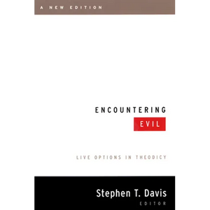 Encountering Evil, a New Edition: Live Options in Theodicy - Paperback