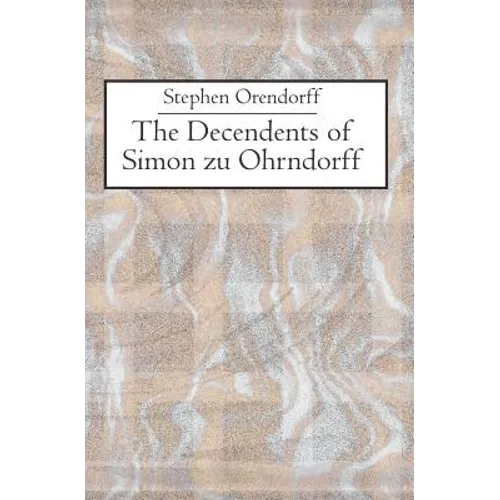 The Descendants of Simon zu Ohrndorff - Paperback