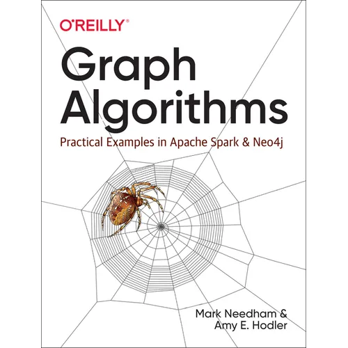 Graph Algorithms: Practical Examples in Apache Spark and Neo4j - Paperback
