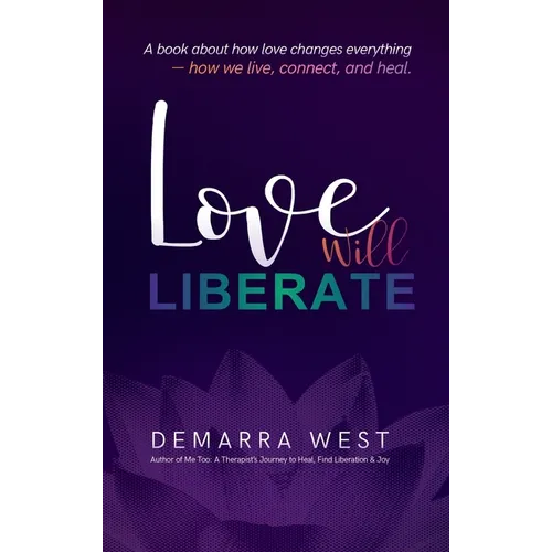 Love Will Liberate - Hardcover