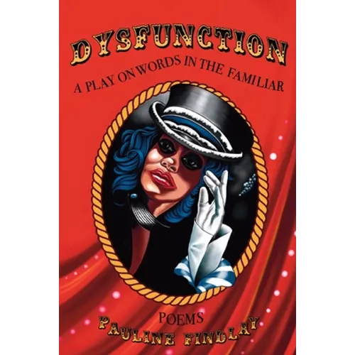 Dysfunction: A Play on Words in the Familiar - Paperback