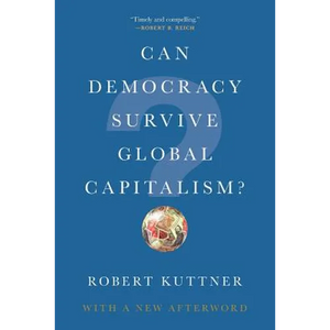 Can Democracy Survive Global Capitalism? - Paperback