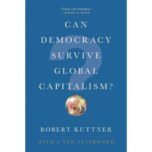 Can Democracy Survive Global Capitalism? - Paperback