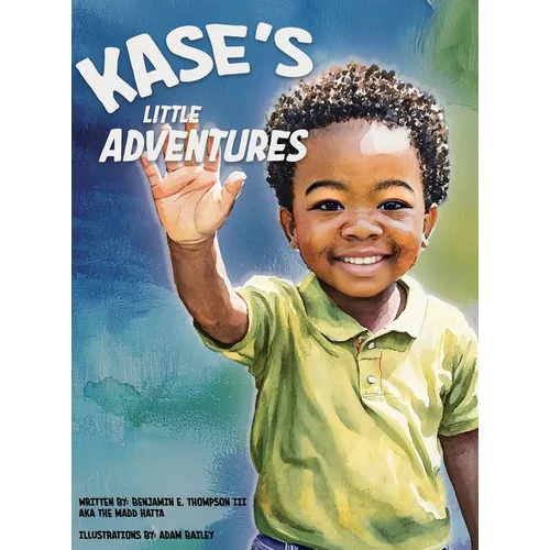 Kase's Little Adventures - Hardcover