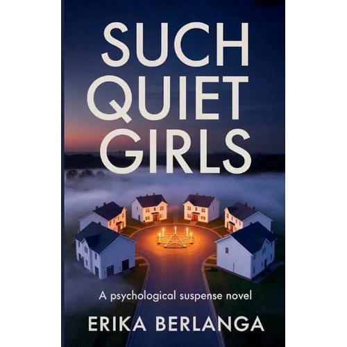 Such Quiet Girls: A psychological Suspense Novel - Paperback