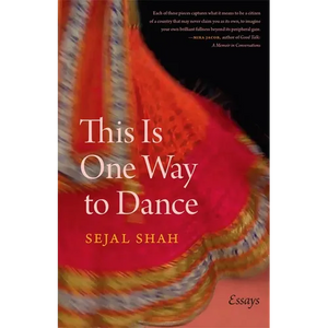 This Is One Way to Dance: Essays - Paperback