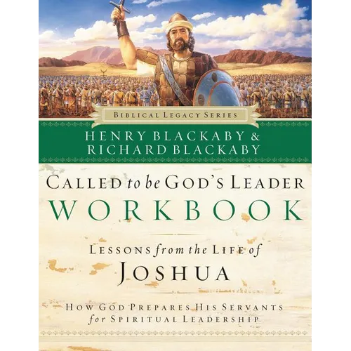 Called to Be God's Leader Workbook: How God Prepares His Servants for Spiritual Leadership - Paperback