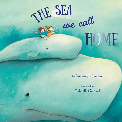 The Sea We Call Home - Hardcover