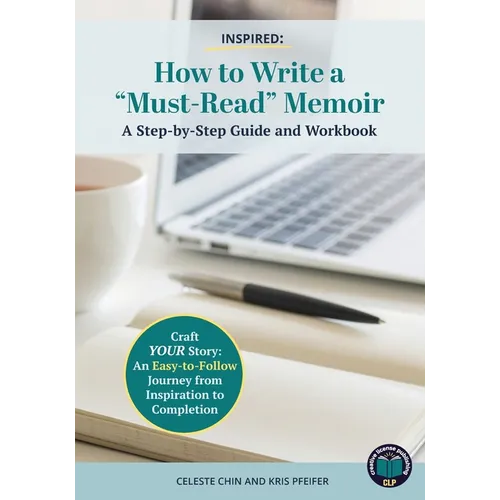 Inspired - How to Write a Must Read Memoir: A Step-by-Step Guide and Workbook - Paperback